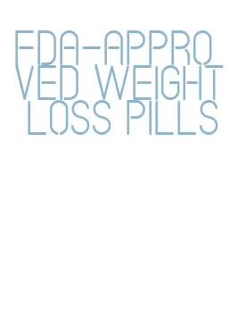 fda-approved weight loss pills