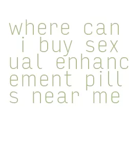 where can i buy sexual enhancement pills near me