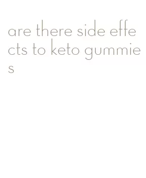 are there side effects to keto gummies