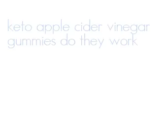 keto apple cider vinegar gummies do they work