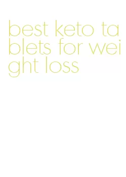 best keto tablets for weight loss