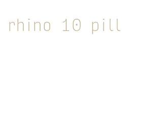 rhino 10 pill