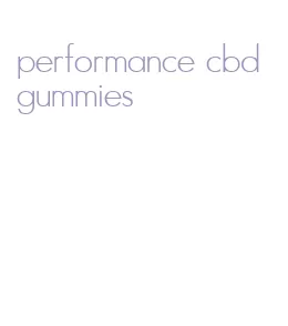 performance cbd gummies