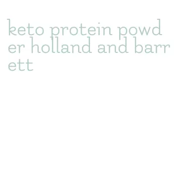 keto protein powder holland and barrett