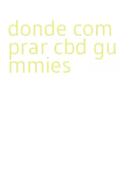 donde comprar cbd gummies