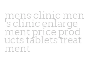 mens clinic men's clinic enlargement price products tablets treatment