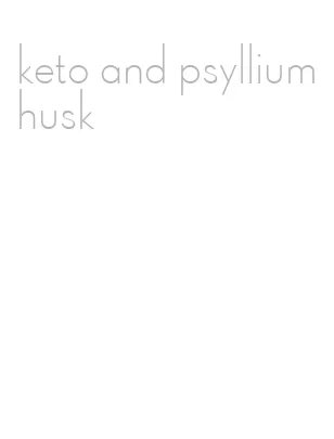 keto and psyllium husk