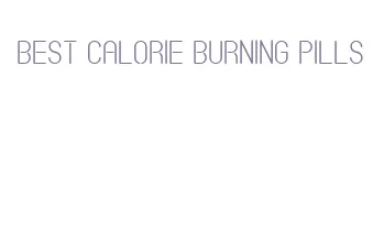 best calorie burning pills