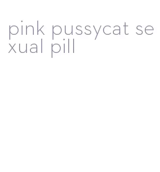 pink pussycat sexual pill