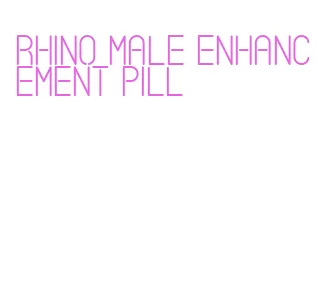 rhino male enhancement pill