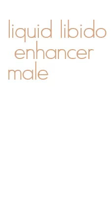 liquid libido enhancer male