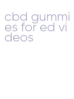 cbd gummies for ed videos