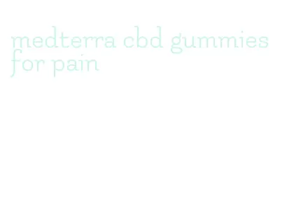 medterra cbd gummies for pain