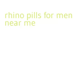 rhino pills for men near me