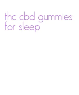 thc cbd gummies for sleep