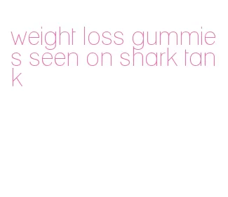 weight loss gummies seen on shark tank