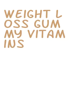 weight loss gummy vitamins