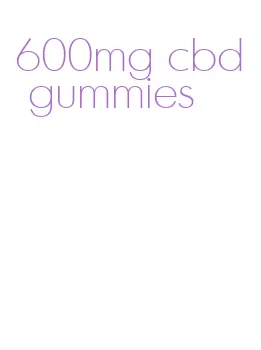 600mg cbd gummies