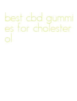 best cbd gummies for cholesterol