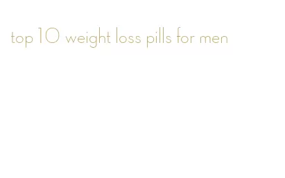 top 10 weight loss pills for men