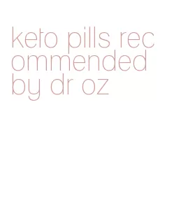 keto pills recommended by dr oz