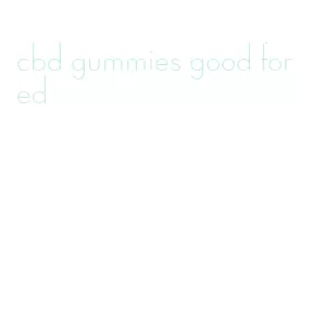 cbd gummies good for ed