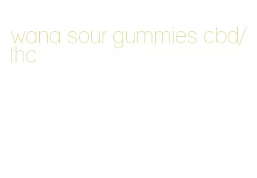 wana sour gummies cbd/thc