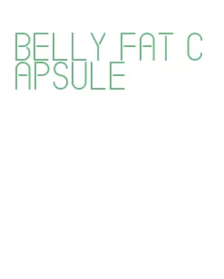 belly fat capsule