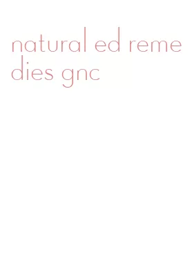 natural ed remedies gnc