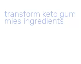 transform keto gummies ingredients