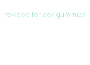 reviews for acv gummies