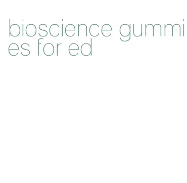 bioscience gummies for ed