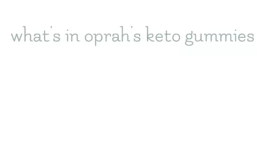 what's in oprah's keto gummies