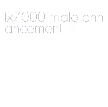 fx7000 male enhancement