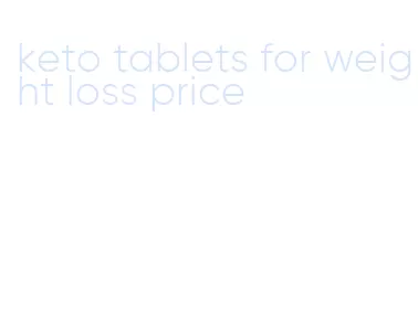 keto tablets for weight loss price