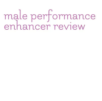 male performance enhancer review