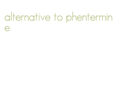 alternative to phentermine