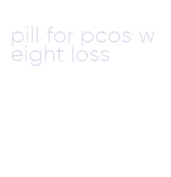 pill for pcos weight loss