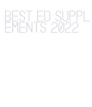 best ed supplements 2022