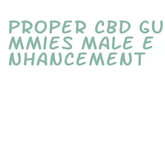 proper cbd gummies male enhancement