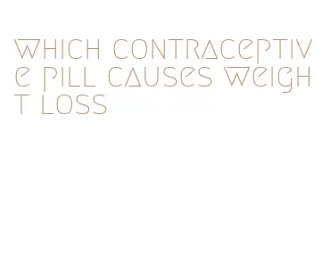 which contraceptive pill causes weight loss