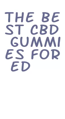 the best cbd gummies for ed