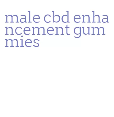 male cbd enhancement gummies