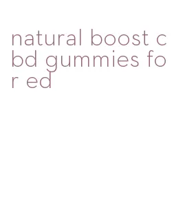 natural boost cbd gummies for ed