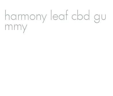 harmony leaf cbd gummy