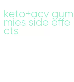 keto+acv gummies side effects