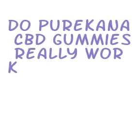 do purekana cbd gummies really work