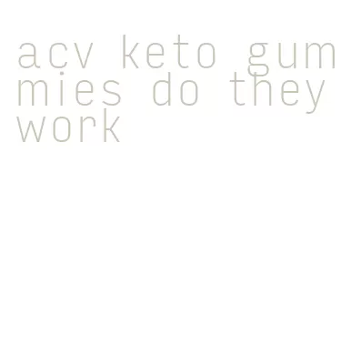 acv keto gummies do they work