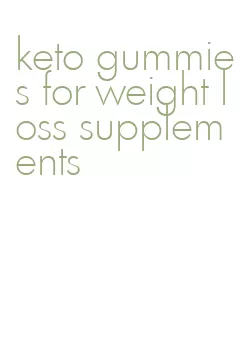 keto gummies for weight loss supplements