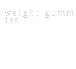 weight gummies